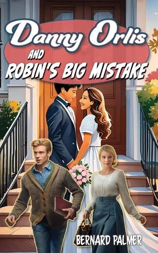 Cover image for Danny Orlis and Robin's Big Mistake