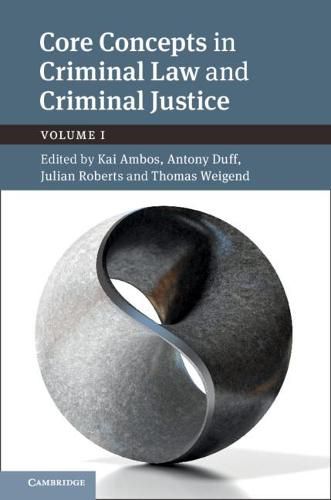 Core Concepts in Criminal Law and Criminal Justice: Volume 1: Volume I