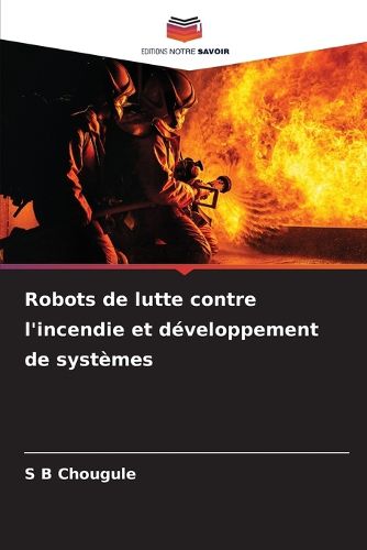 Cover image for Robots de lutte contre l'incendie et developpement de systemes