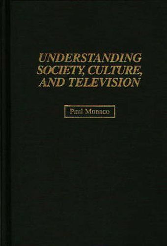 Cover image for Understanding Society, Culture, and Television