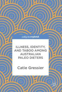 Cover image for Illness, Identity, and Taboo among Australian Paleo Dieters