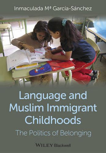 Cover image for Language and Muslim Immigrant Childhoods - The Politics of Belonging