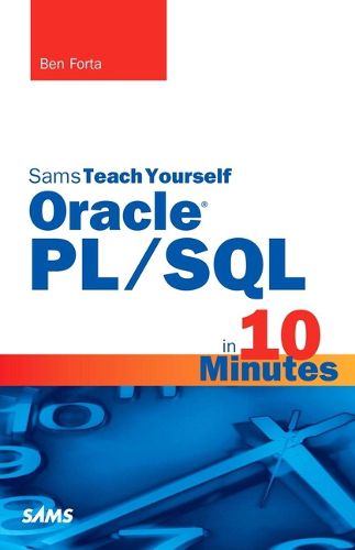 Cover image for Oracle PL/SQL in 10 Minutes, Sams Teach Yourself