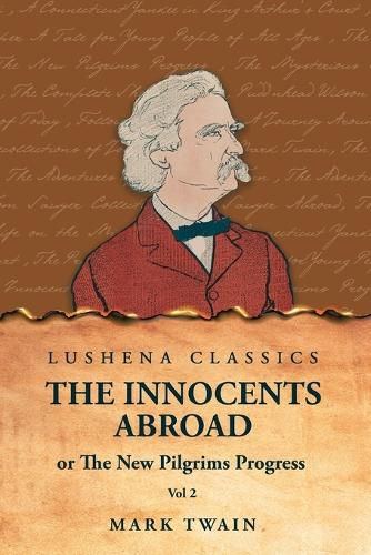 The Innocents Abroad or The New Pilgrims Progress Vol 2