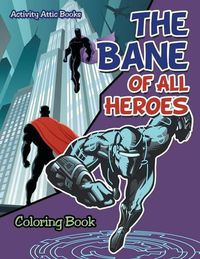 Cover image for The Bane of All Heroes Coloring Book