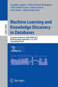 Cover image for Machine Learning and Knowledge Discovery in Databases: European Conference, ECML PKDD 2015, Porto, Portugal, September 7-11, 2015, Proceedings, Part II