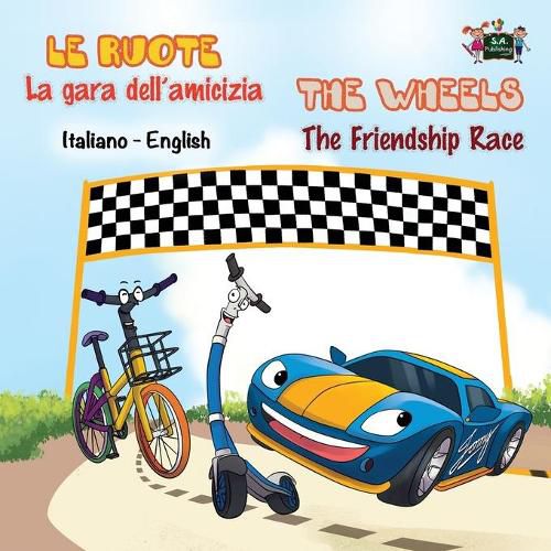 La gara dell'amicizia - The Friendship Race: Italian English Bilingual Edition