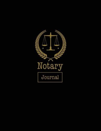 Cover image for Notary Journal: Notary Public, Log Book, Keep Records Of Notarial Acts Detailed Information, Paperwork Record Book, Required Entries Logbook