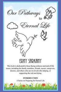 Cover image for Our Pathways to Eternal Life: INTRODUCTION A Series on Preparing for Eternal Life