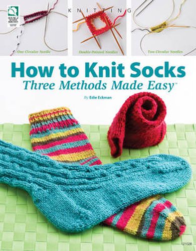 Cover image for How to Knit Socks: Three Methods Made Easy