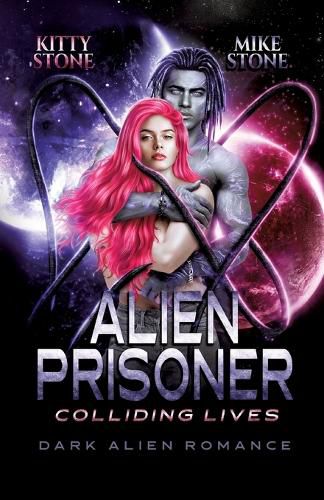 Cover image for Alien Prisoner - Colliding Lives