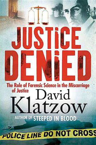 Cover image for Justice Denied: The Role of Forensic Science in the Miscarriage of Justice