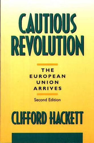 Cover image for Cautious Revolution: The European Union Arrives, 2nd Edition