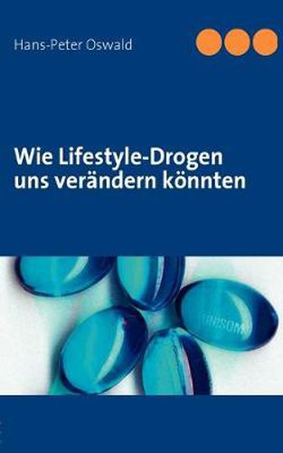 Cover image for Wie Lifestyle-Drogen uns verandern koennten