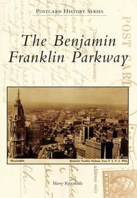 Cover image for The Benjamin Franklin Parkway