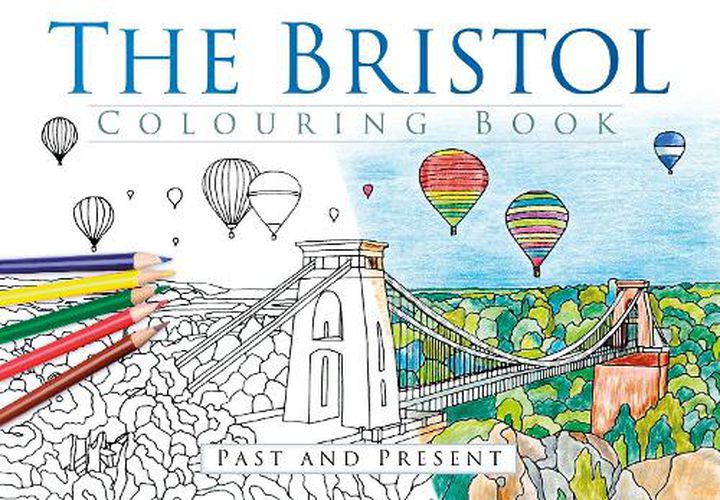 Cover image for The Bristol Colouring Book: Past & Present