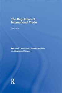 Cover image for The Regulation of International Trade: 4th Edition