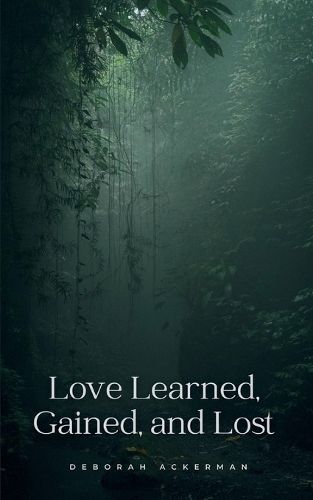 Love Learned, Gained, and Lost