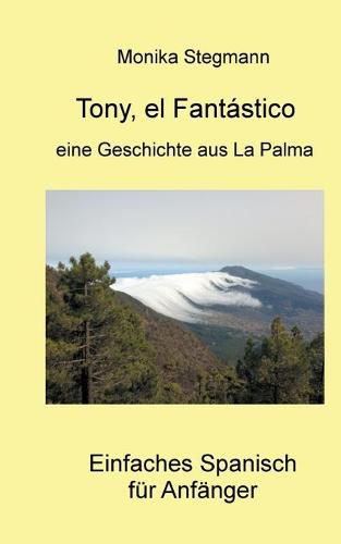 Cover image for Tony el Fantastico: Spanischlesebuch fur Anfanger