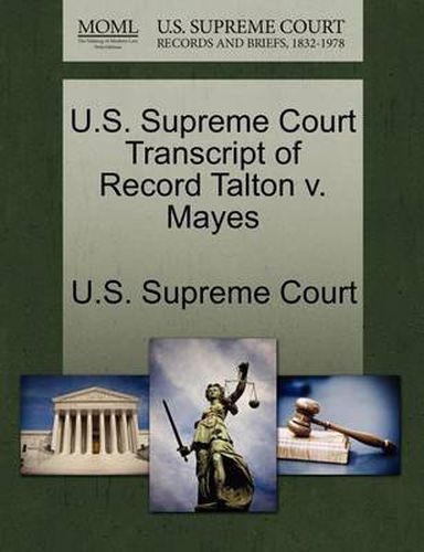 Cover image for U.S. Supreme Court Transcript of Record Talton V. Mayes