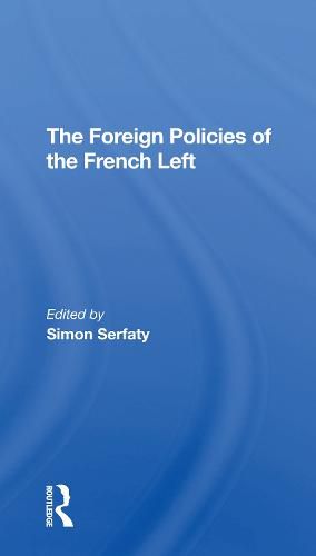 Cover image for The Foreign Policies of the French Left