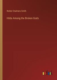 Cover image for Hilda Among the Broken Gods