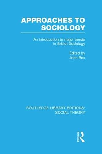 Cover image for Approaches to Sociology: An Introduction to Major Trends in British Sociology