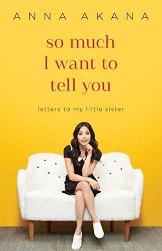 Cover image for So Much I Want to Tell You: Letters to My Little Sister
