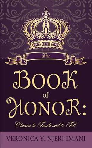 Cover image for The Book of Honor: Chosen to Teach and to Tell