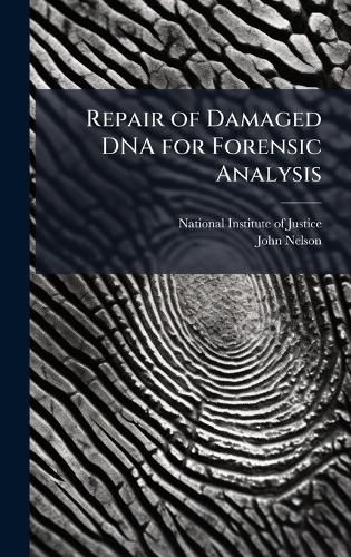 Cover image for Repair of Damaged DNA for Forensic Analysis