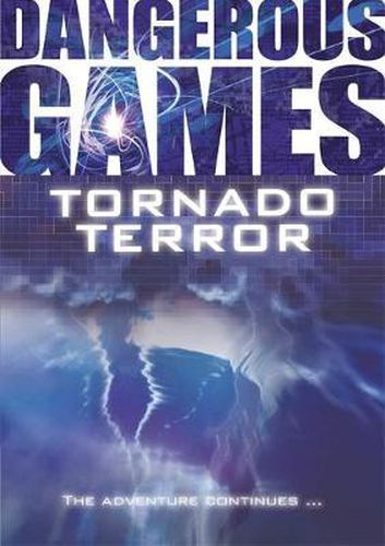 Dangerous Games: Tornado Terror