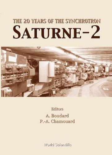 Cover image for 20 Years Of The Synchrotron Saturne-2, The