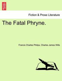 Cover image for The Fatal Phryne.