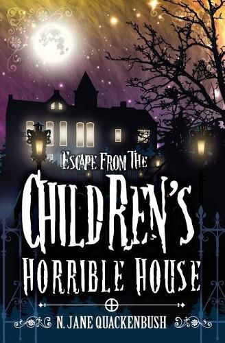 Cover image for Escape From The Children's Horrible House