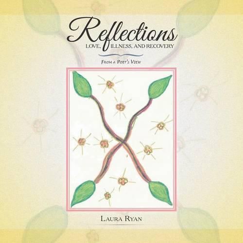 Cover image for Reflections - Love, Illness, and Recovery