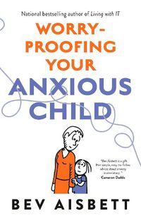 Cover image for Worry-Proofing Your Anxious Child