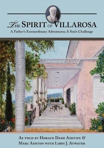 Cover image for The Spirit of Villarosa: A Father's Extraordinary Adventures; A Son's Challenge