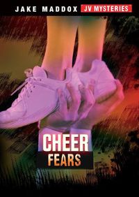 Cover image for Cheer Fears (Jake Maddox Jv Mysteries)