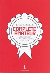 Cover image for Erik Kessels - Complete Amateur