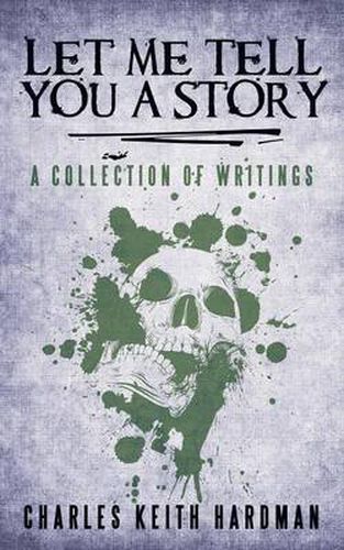 Cover image for Let Me Tell You a Story: A Collection of Writings