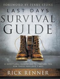 Cover image for Last Days Survival Guide: A Scriptural Handbook to Prepare You for These Perilous Times