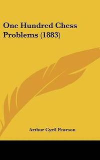 Cover image for One Hundred Chess Problems (1883)