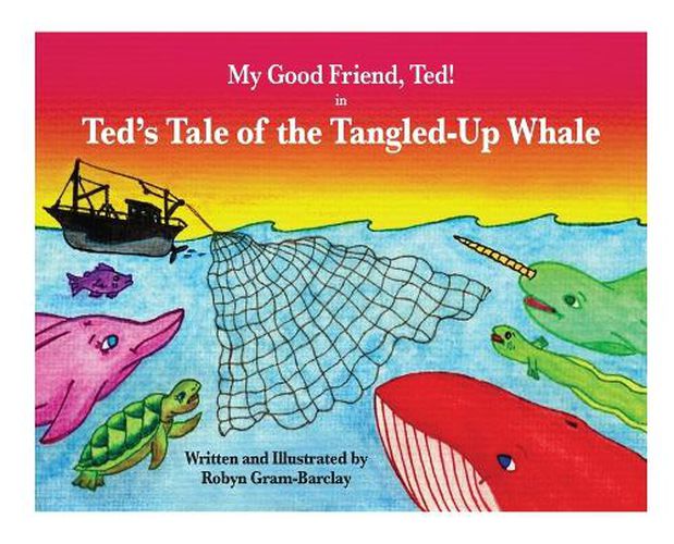 Cover image for My Good Friend, Ted! in Ted's Tale of the Tangled-Up Whale