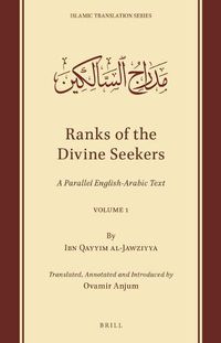 Cover image for Ranks of the Divine Seekers: A Parallel English-Arabic Text. Volume 1