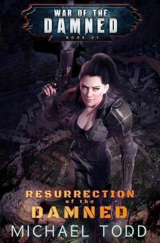 Cover image for Resurrection Of The Damned: A Supernatural Action Adventure Opera