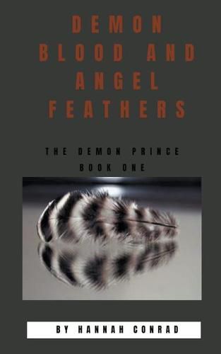 Cover image for Demon Blood and Angel Feathers