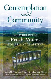 Cover image for Contemplation and Community: A Gathering of Fresh Voices for a Living Tradition