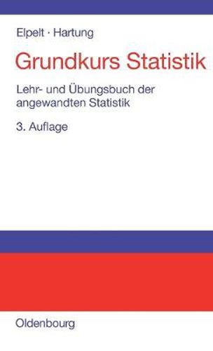 Cover image for Grundkurs Statistik: Lehr- Und UEbungsbuch Der Angewandten Statistik