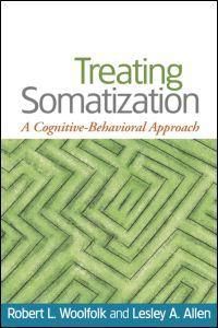 Cover image for Treating Somatization: A Cognitive-Behavioral Approach