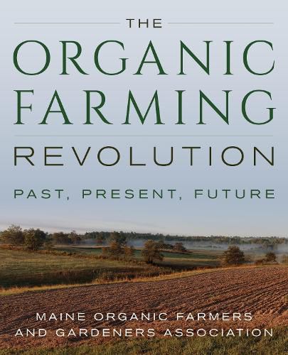 Cover image for The Organic Farming Revolution: Past, Present, Future